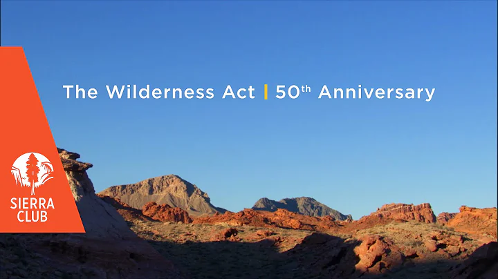 The Wilderness Act 50th Anniversary