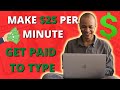 Make $25 Per Minute Online | Earn Money By Typing Text