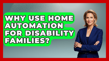 Why Use Home Automation For Disability Families? - Disability Parenting Network