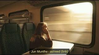 Jun Munthe - astreed (lirik)
