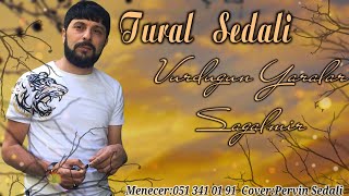 Tural Sedali - Vurdugun Yaralar Sagalmir 2021 (Ekiskulizive)