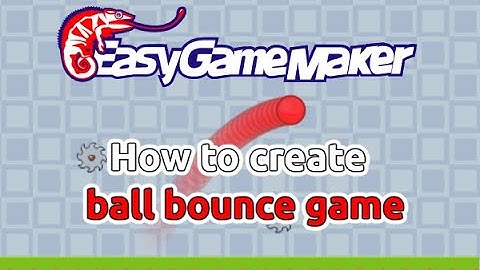 How to create a ball bounce game - Easy Game Maker tutorial