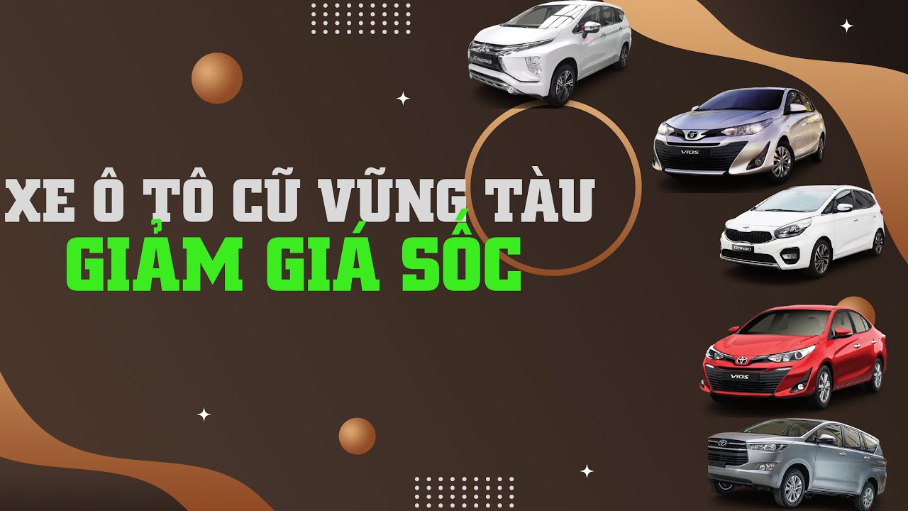 Địa chỉ top đầu mua ô tô cũ tại Bà Rịa  Vũng Tàu