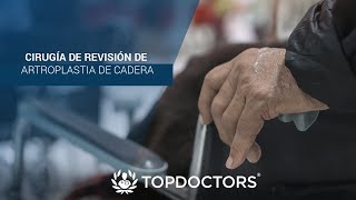 Cirugía de revisión de Artroplastia de cadera (cambio de prótesis)