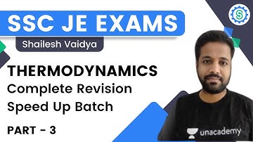 Thermodynamics - 3 | Complete Revision | Speed Up Batch | Shailesh Vaidya | Unacademy SSC JE