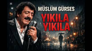 Müslüm Gürses - Yıkıla Yıkıla İçimizde Yıkılanların Şarkısı.
