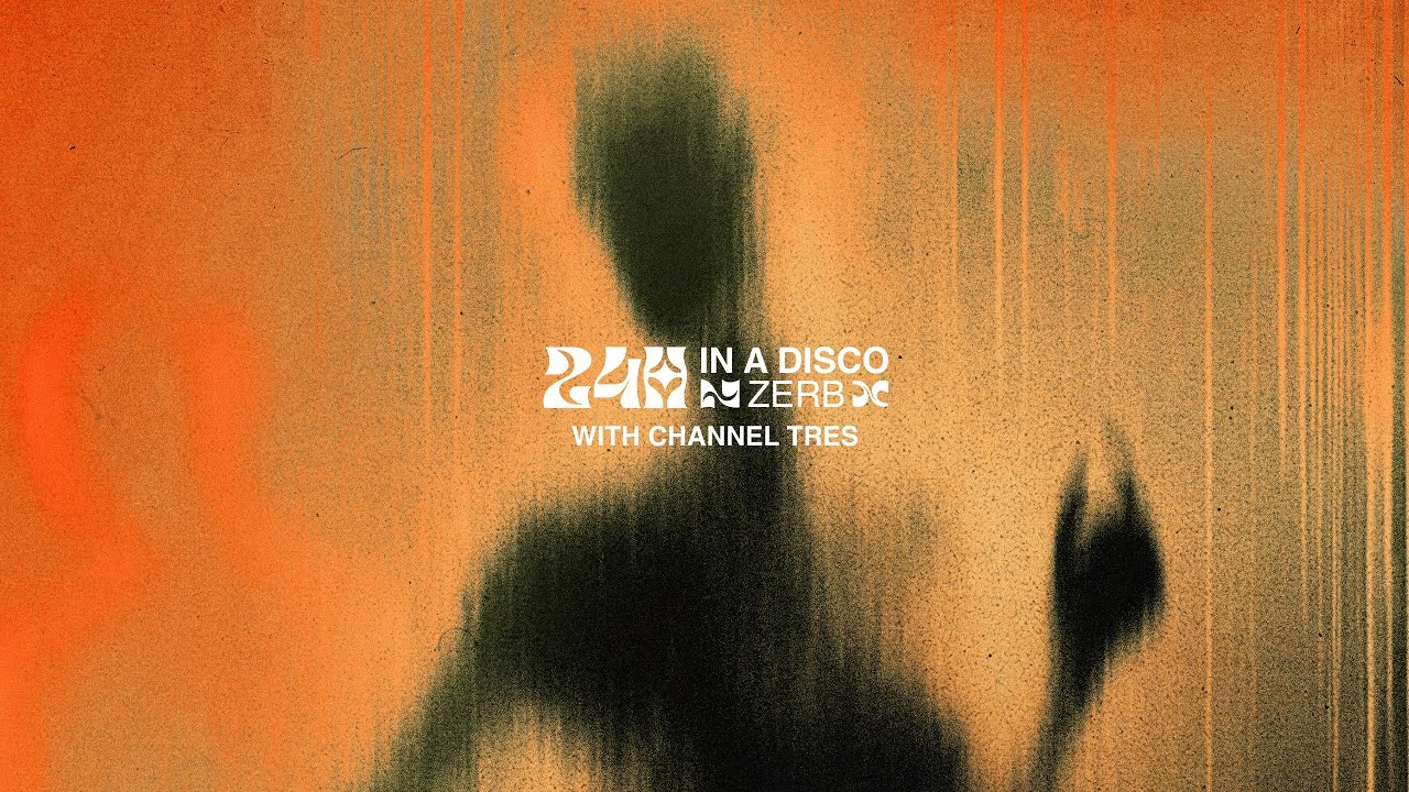 Zerb, Kiki Gyan - 24h In A Disco (with Channel Tres)
