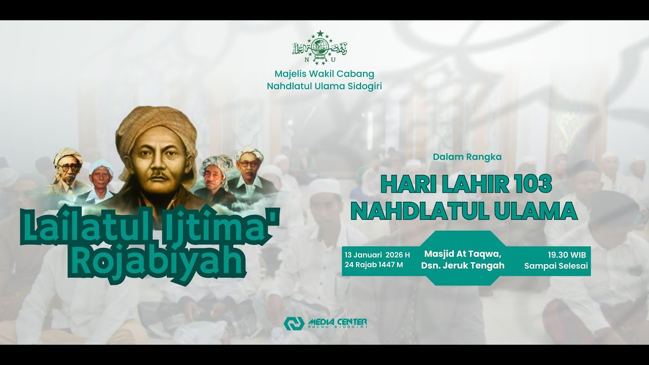 LAILATUL IJTIMA' ROJABIYAH MWCNU SIDOGIRI | MEMPERINGATI HARLAH 103 TAHUN NAHDLATUL ULAMA