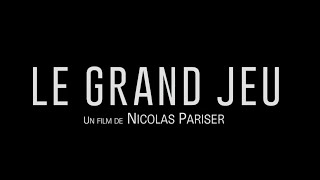 Le Grand jeu (2015) - Bande annonce HD screenshot 5