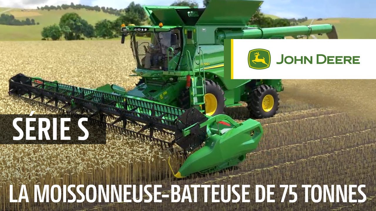 La moissonneuse-batteuse de 75 tonnes - John Deere série S