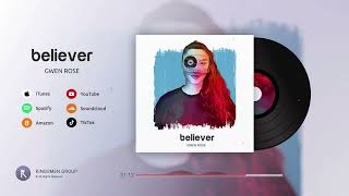 Gwen Rose -  Believer