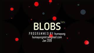 BLOBS - A Little Game Made Using Processing IDE