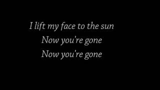 "Now You're Gone" - sweet song for a lost, loved one chords