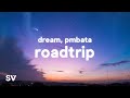 Dream, PmBata - Roadtrip (Lyrics)