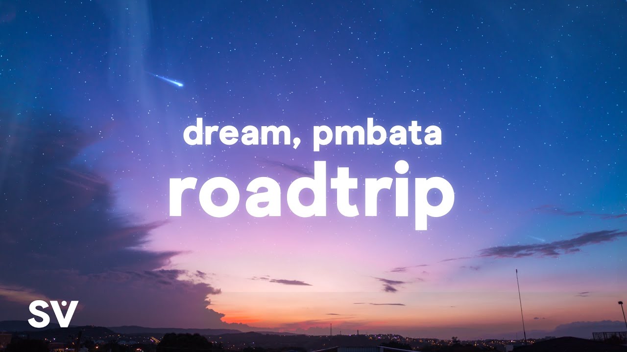 Dream Pmbata Roadtrip Lyrics Youtube Banrisk on the beat) / (ayo, perish, this **** hot, boy) roadtrip is the debut single by breakout youtuber and content creator dream. dream pmbata roadtrip lyrics