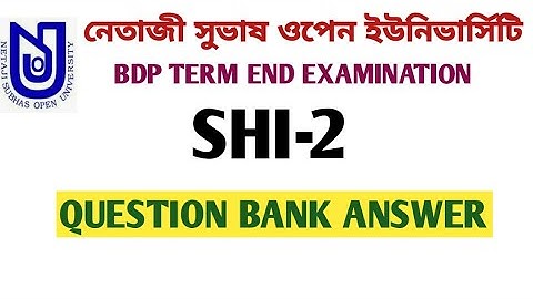 NSOU/ BDP/ SHI-2/ question bank ans/ term end examination