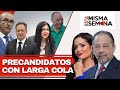 Precandidatos Con larga cola | Esta Misma Semana Seg-04 05/08/23