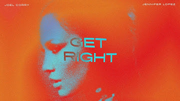 Joel Corry x Jennifer Lopez - Get Right