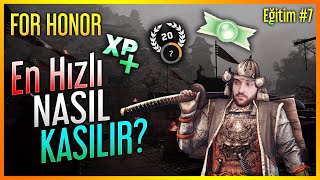 For Honor - En Hızlı Nasıl Xp Kasılır ? Türkçe Eğitim