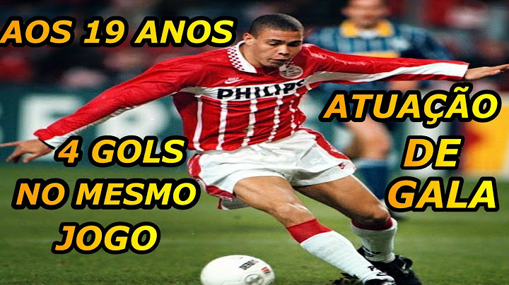 O dia em que o Ronaldo fez 4 gols no mesmo jogo aos 19 anos, e podia ter feito mais