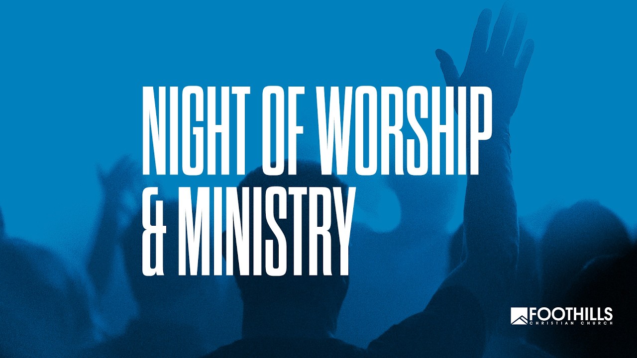 Night of Worship & Ministry | February 25, 2026
