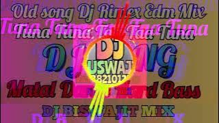 Tuna Tuna Taa Taa Tuna Old Dj Remix Edm Mix Dj Biswajit Mix