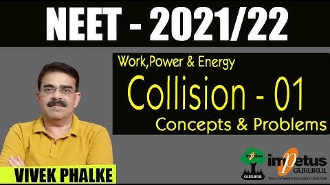 Collision - 01Concept & Practice Questions l NEET - 2021/22 l Vivek Phalke PHYSICS
