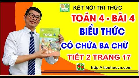 Toán 4: Biểu thức có chứa ba chữ | Bài 4 Tiết 3 | Sách Kết nối tri thức trang 17 @tulieutieuhoc