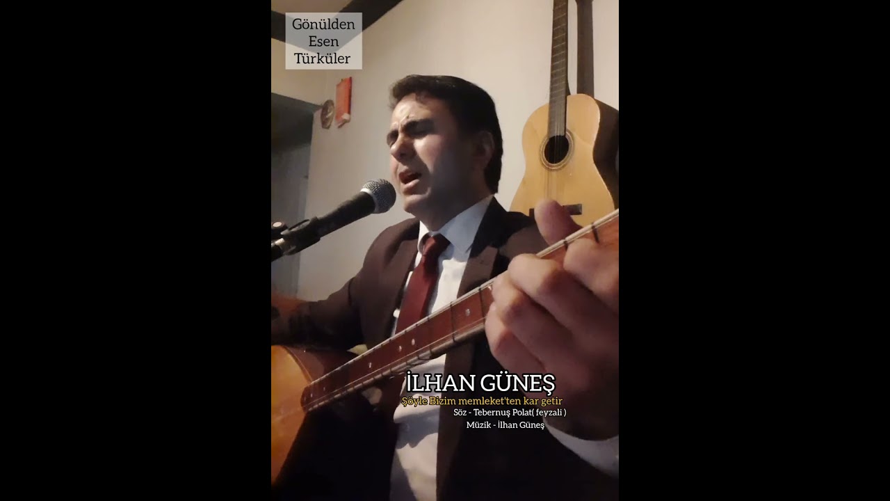 ŞÖYLE BİZİM MEMLEKETTEN KAR GETİR.  İLHAN GÜNEŞ