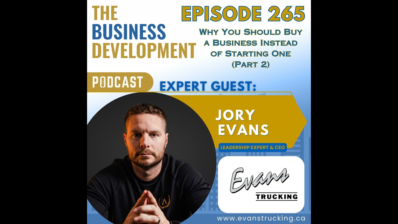 Why You Should Buy a Business Instead of Starting One with Jory Evans (Part 2)