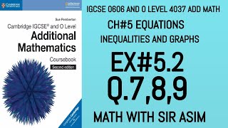 Additional Math IGCSE 0606 and O levels 4037 Ch#5 Ex 5.2 Q.7,8,9. Lecture 260.