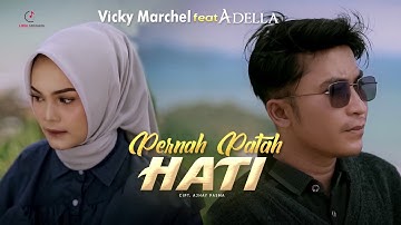 Lagu Minang Vicky Marchel ft Adella - Pernah Patah Hati | Substitle Bahasa Indonesia