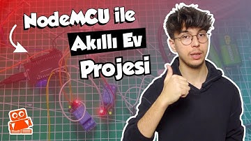 Adım Adım Akıllandır! Evimizdeki Ürünleri NodeMCU Kullanarak Akıllandırıyoruz...