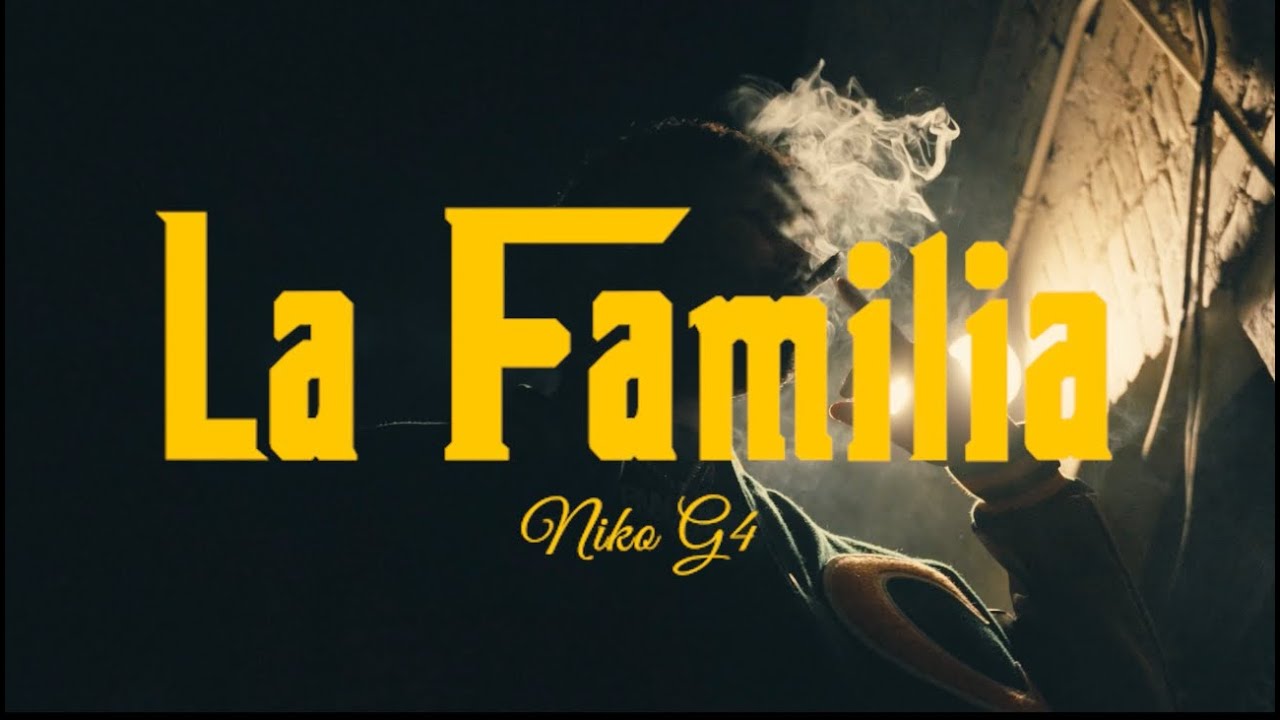 Niko G4 - La Familia (MUSIC VIDEO) - YouTube