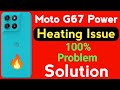 Motorola G67 Power Heating Problem | How to Solve Heating Problem in Moto G67 Power Mobile 