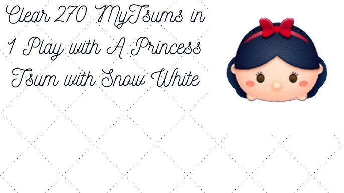 Line Disney Tsum Tsum Snow White Clear 270 Mytsums 1 Play With A Princess Tsum Youtube