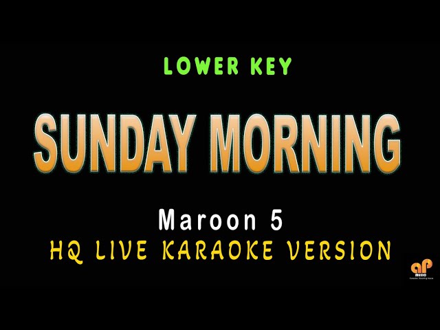SUNDAY MORNING - Maroon5 (LOWER KEY HQ KARAOKE VERSION) - YouTube