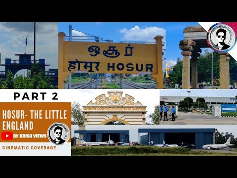 Hosur | little England of India| Flower city| land of Agriculture | Hosur travel Hosur  Attractions.