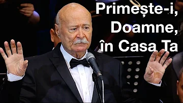 Primește-i, Doamne, în Casa Ta...