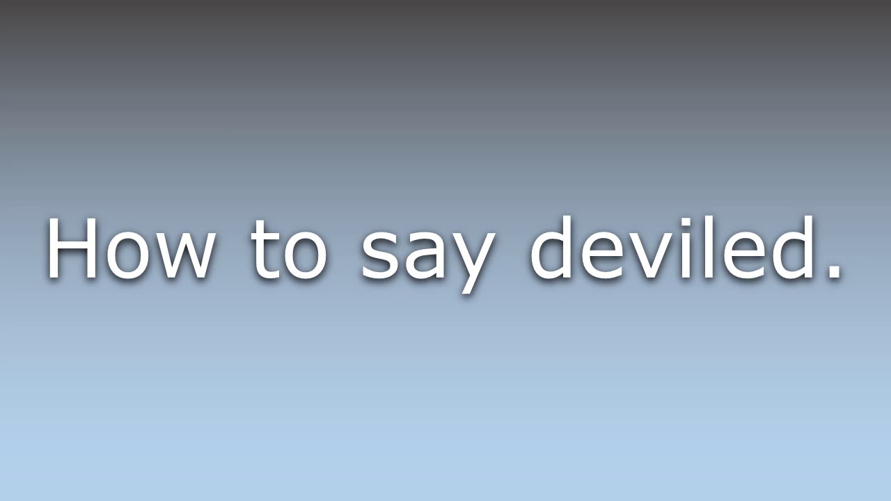 What does Deviled mean? - YouTube