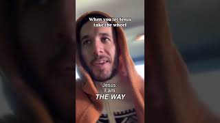 When You Let Jesus Take The Wheel