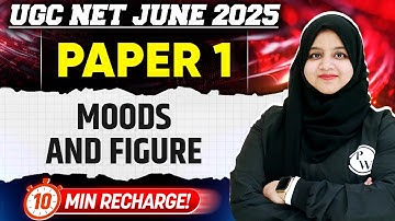 Mood and Figure | UGC NET Paper 1 2025 | 10-Min Complete Lecture | Must Watch!