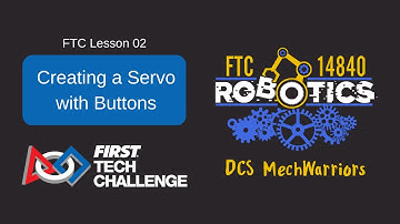 FTC Lesson 02 - Creating a Servo with Buttons for FIRST Tech Challenge (2023)