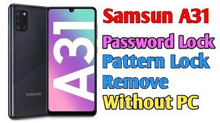 Samsung A31 Pattern Lock Easy Remove Without PC | Password Lock Pin Lock Remove By Hardreset Method
