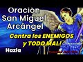 FUERTE PODEROSA ORACIÓN LIBERACIÓN Y PROTECCIÓN CONTRA TODO ENEMIGO Y MALDAD ⚔️ SAN MIGUEL ARCÁNGEL