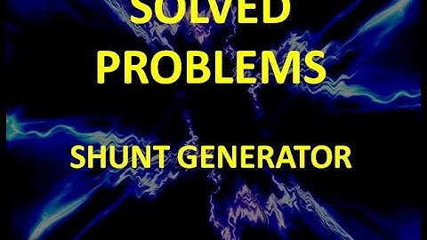 16 SOLVED PROBLEMS: DC SHUNT GENERATORS (explained in TAGALOG)