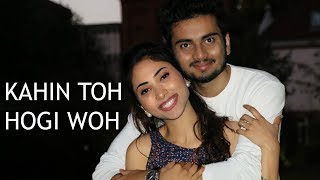 Video thumbnail of "Kahin Toh Hogi Woh | Cover by Suprabha KV ft Adil Nadaf"