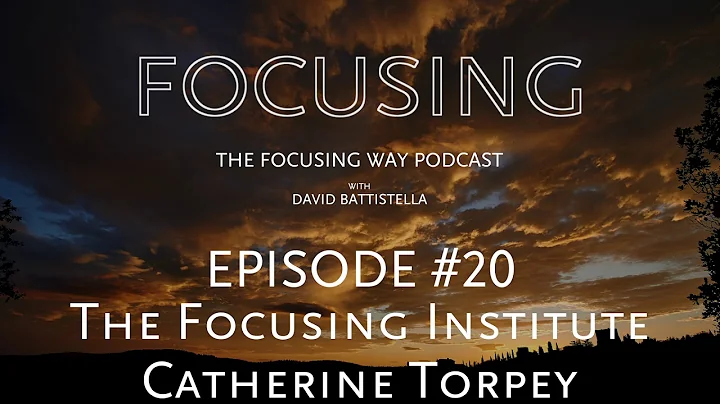 Catherine Torpey; the Focusing Institute