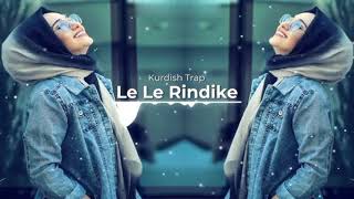 Le Le Rindike Remix  [ Hüseyin Yalçın ] Tiktok Kürtçe