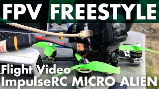 ＜U199＞ FPV freestyle  IMPULSERC MICRO ALIEN